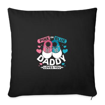 Pink or blue daddy loves you - Sofakissenbezug 45 x 45 cm - Schwarz - Vorne