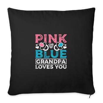 Pink or blue grandpa loves you - Sofakissenbezug 45 x 45 cm - Schwarz - Vorne