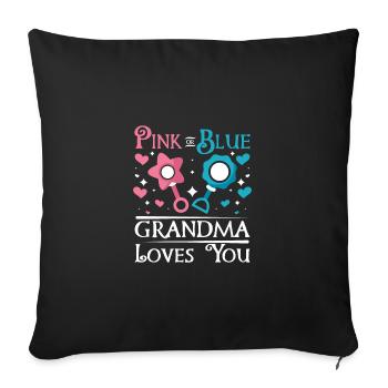 Pink or blue grandma loves you - Sofakissenbezug 45 x 45 cm - Schwarz - Vorne