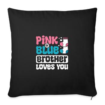 Pink or blue brother loves you - Sofakissenbezug 45 x 45 cm - Schwarz - Vorne