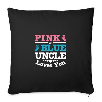 Pink or blue uncle loves you - Sofa pillowcase 17,3'' x 17,3'' (45 x 45 cm) - black - Front