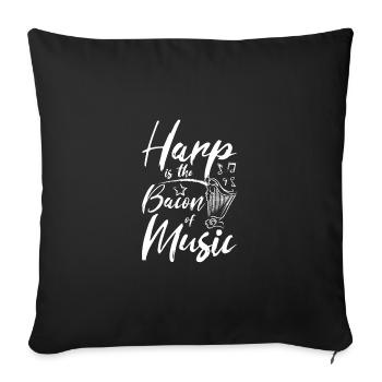 Harp is the bacon of music - Sofakissenbezug 45 x 45 cm - Schwarz - Vorne