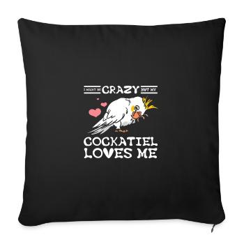 Je suis peut-être folle mais ma calopsitte m’aime - Housse de coussin décorative 45 x 45 cm - noir - Devant