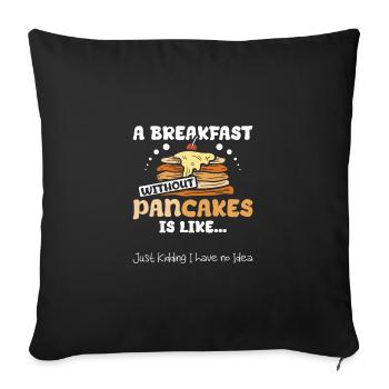 Un petit-déjeuner sans crêpes, c’est comme - Housse de coussin décorative 45 x 45 cm - noir - Devant