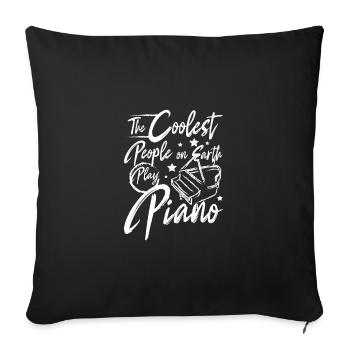 The coolest people on earth play piano - Sofa pillowcase 17,3'' x 17,3'' (45 x 45 cm) - black - Front