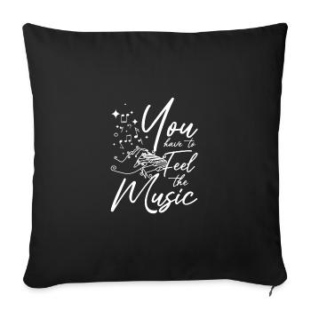 You have to feel the music play piano - Sofa pillowcase 17,3'' x 17,3'' (45 x 45 cm) - black - Front