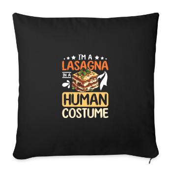 I'm a Lasagna in a human costume - Sofa pillowcase 17,3'' x 17,3'' (45 x 45 cm) - black - Front