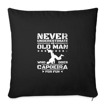 Ne sous-estimez jamais un vieil homme qui fait de la Capoeira - Housse de coussin décorative 45 x 45 cm - noir - Devant