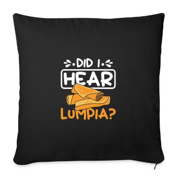 Did I here Lumpia - Sofa pillowcase 17,3'' x 17,3'' (45 x 45 cm) - black - Front