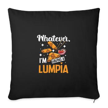 Whatever I'm having a lumpia - Sofa pillowcase 17,3'' x 17,3'' (45 x 45 cm) - black - Front
