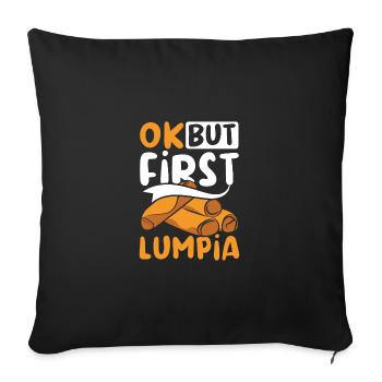 Ok but first lumpia - Sofa pillowcase 17,3'' x 17,3'' (45 x 45 cm) - black - Front