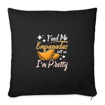 Feed me Empanadas tell me I'm pretty - Sofa pillowcase 17,3'' x 17,3'' (45 x 45 cm) - black - Front