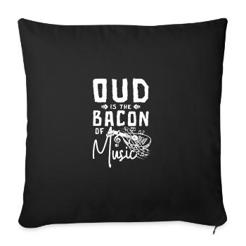 Oud is the bacon of music - Sofa pillowcase 17,3'' x 17,3'' (45 x 45 cm) - black - Front