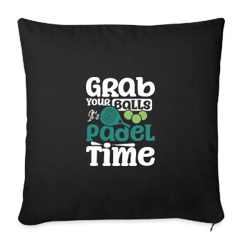 Grab your balls it's padel time - Sofa pillowcase 17,3'' x 17,3'' (45 x 45 cm) - black - Front