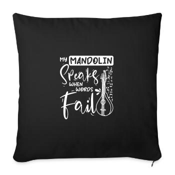 My Mandolin speaks when words fail - Sofa pillowcase 17,3'' x 17,3'' (45 x 45 cm) - black - Front