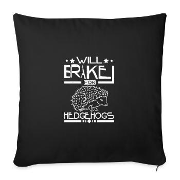 Will brake for hedgehogs - Sofa pillowcase 17,3'' x 17,3'' (45 x 45 cm) - black - Front
