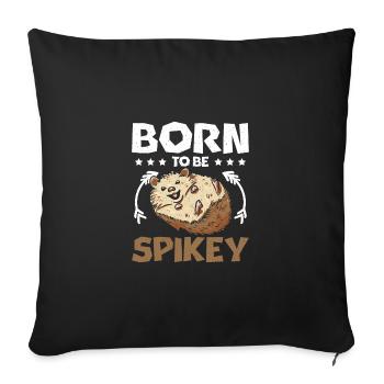 Né pour être un hérisson épineux - Housse de coussin décorative 45 x 45 cm - noir - Devant