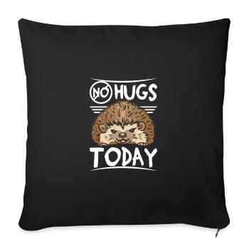 Pas de câlins aujourd’hui hérisson - Housse de coussin décorative 45 x 45 cm - noir - Devant