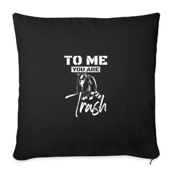Pour moi, vous êtes un raton laveur poubelle - Housse de coussin décorative 45 x 45 cm - noir - Devant
