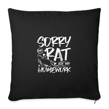 Sorry my pet rat ate my homework - Sofakissenbezug 45 x 45 cm - Schwarz - Vorne