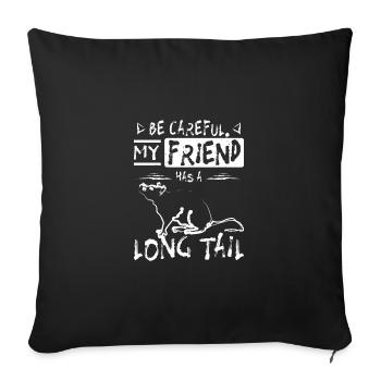 Drôle de rat de compagnie, fais attention mon ami a une longue queue - Housse de coussin décorative 45 x 45 cm - noir - Devant