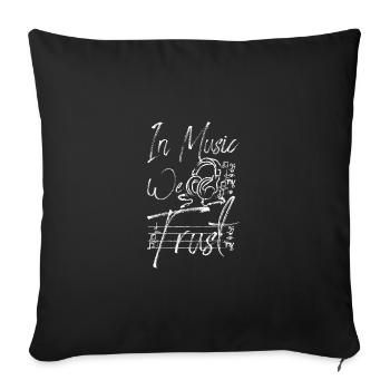 In music we trust - Sofakissenbezug 45 x 45 cm - Schwarz - Vorne