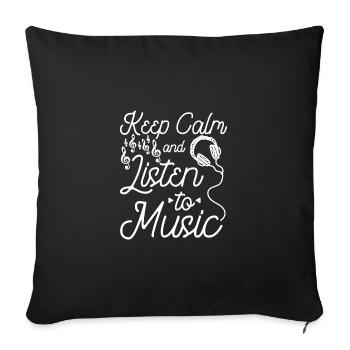 Keep calm and listen to music - Sofakissenbezug 45 x 45 cm - Schwarz - Vorne