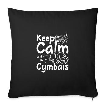 Keep calm and play cymbals - Sofa pillowcase 17,3'' x 17,3'' (45 x 45 cm) - black - Front
