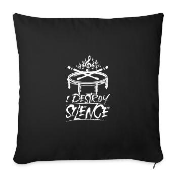 Je détruis le silence en jouant de la caisse claire - Housse de coussin décorative 45 x 45 cm - noir - Devant