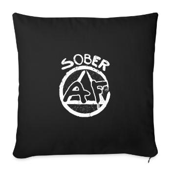Sobriety Sober AF - Sofa pillowcase 17,3'' x 17,3'' (45 x 45 cm) - black - Front