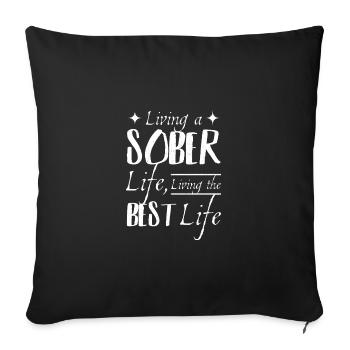 Vivre une vie sobre, vivre la meilleure vie - Housse de coussin décorative 45 x 45 cm - noir - Devant