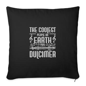 The coolest people on earth play dulcimer - Sofakissenbezug 45 x 45 cm - Schwarz - Vorne