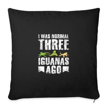 I was normal three iguanas ago - Sofa pillowcase 17,3'' x 17,3'' (45 x 45 cm) - black - Front