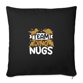 Team Dino Nugs - Sofa pillowcase 17,3'' x 17,3'' (45 x 45 cm) - black - Front