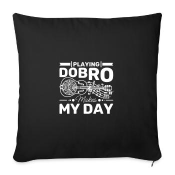 Jouer du Dobro fait ma journée - Housse de coussin décorative 45 x 45 cm - noir - Devant