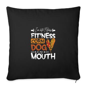 I'm into fitness Fit'ness Corn Dog in my mouth - Sofa pillowcase 17,3'' x 17,3'' (45 x 45 cm) - black - Front