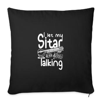 I let my Sitar do the talking - Sofakissenbezug 45 x 45 cm - Schwarz - Vorne