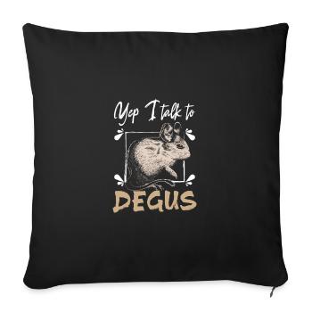 Yep I talk to degus - Sofakissenbezug 45 x 45 cm - Schwarz - Vorne