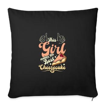 This girl makes the best Cheesecake - Sofakissenbezug 45 x 45 cm - Schwarz - Vorne