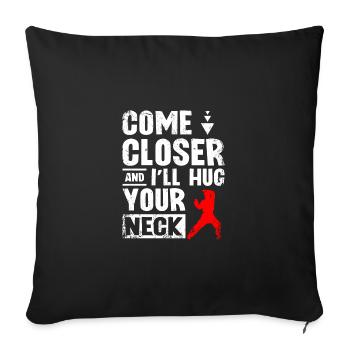 Approche-toi et je te serrerai le cou Wing chun - Housse de coussin décorative 45 x 45 cm - noir - Devant