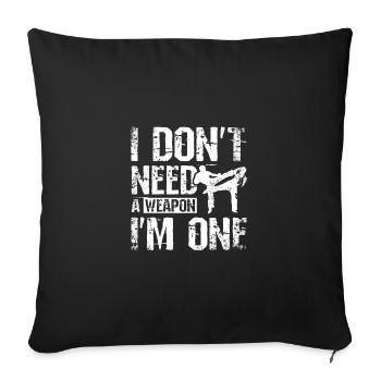 Je n’ai pas besoin d’arme, je suis un Savate - Housse de coussin décorative 45 x 45 cm - noir - Devant