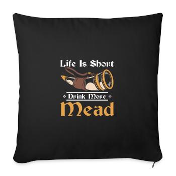 La vie est courte, buvez plus d’hydromel - Housse de coussin décorative 45 x 45 cm - noir - Devant