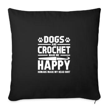 Les chiens et le crochet me rendent heureuse - Housse de coussin décorative 45 x 45 cm - noir - Devant