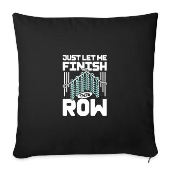 Just let me finish this row Crochet - Sofa pillowcase 17,3'' x 17,3'' (45 x 45 cm) - black - Front