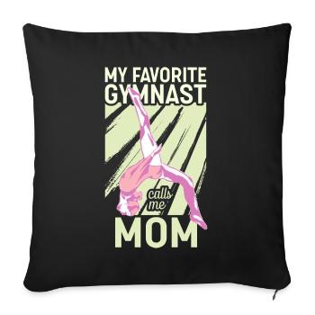 My favorite gymnast calls me Mama Gymnastics - Sofa pillowcase 17,3'' x 17,3'' (45 x 45 cm) - black - Front