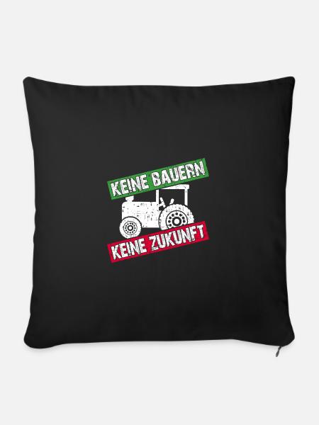 Keine Bauern keine Zukunft | nicht ohne Bauern - Sofakissenbezug 45 x 45 cm - Schwarz