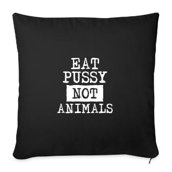 "Eat Pussy Not Animals" Typewriter Design - Sofakissenbezug 45 x 45 cm - Schwarz - Vorne
