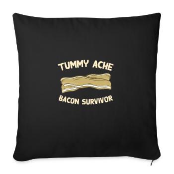 Tummy Ache Bacon Survivor Funny Favorite Food - Sofa pillowcase 17,3'' x 17,3'' (45 x 45 cm) - black - Front