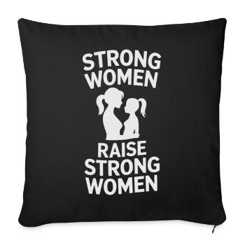 Strong Women Raise Strong Women Mother Daughter - Sofa pillowcase 17,3'' x 17,3'' (45 x 45 cm) - black - Front