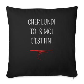 cher lundi toi & moi c'est fini - Housse de coussin décorative 45 x 45 cm - noir - Devant
